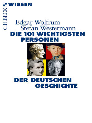cover image of Die 101 wichtigsten Personen der deutschen Geschichte